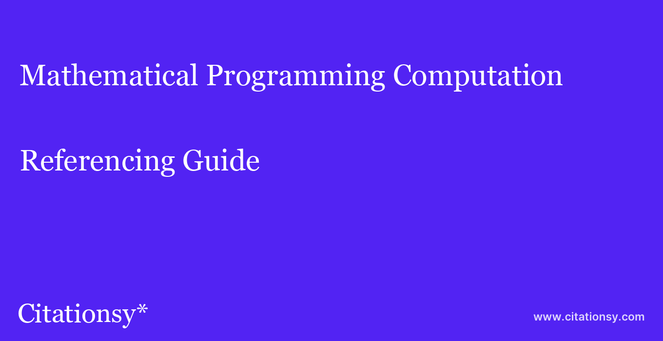 cite Mathematical Programming Computation  — Referencing Guide